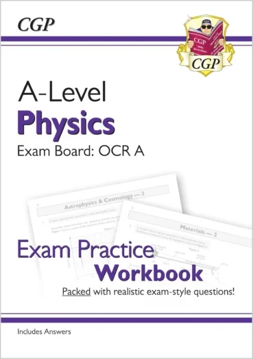 CGP A-Level Physics: OCR A Year 1 & 2 Exam Practice Workbook